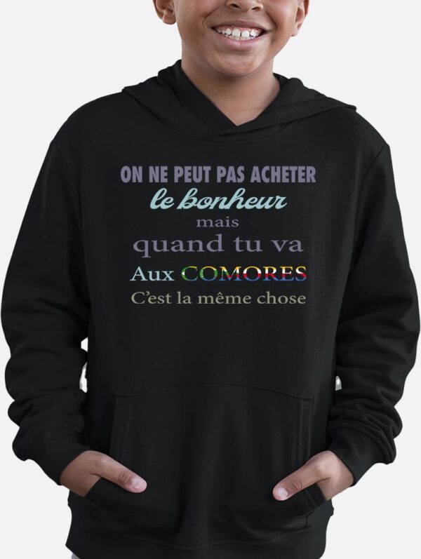Sweat Capuche Garçon -On ne peut pas acheter le bonheur